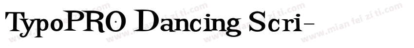 TypoPRO Dancing Scri字体转换